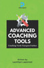 Advanced Coaching Tools: Coaching Tools that Goes Further