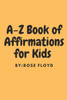 A-Z Book of Affirmations