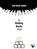 How Music Works: Building Blocks