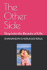 The Other Side: Step into the Beauty of Life