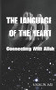 The Language of the Heart: Connecting with Allah