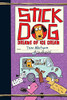 Stick Dog Dreams Of Ice Cream (Stick Dog, 4)