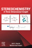 Stereochemistry: A Three-Dimensional Insight