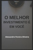 O Melhor Investimento É Em Você