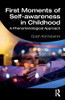 First Moments Of Self-Awareness In Childhood