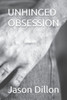 Unhinged Obsession