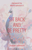 Sit Back And Be Pretty