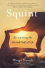 Squint: Re-Visioning The Second Half Of Life