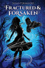Fractured And Forsaken (The Forsaken Series)