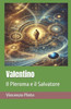 Valentino: Il Pleroma e il Salvatore