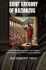 Saint Gregory of Nazianzus: A Remarkable Speaker And Master Of Rhetoric From The Fourth Century