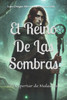 El Reino de las Sombras: El Despertar de Malachai
