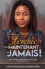 Femme, c'est maintenant ou jamais !