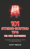 101 Stress-Busting Tips for First Responders: Straightforward Strategies to Prevail in a High-Stress Career