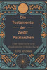 Die Testamente der Zwölf Patriarchen: Eine historische und theologische Untersuchung