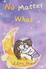 No matter what: I love you