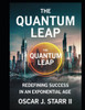 The Quantum Leap: Redefining Success in an Exponential Age
