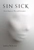 Sin Sick: Moral Injury In War And Literature