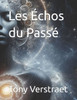 Les Échos du Passé - 9798313118420