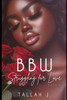 BBW Struggling for Love 4: A Hood Love Story