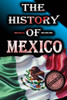 The History of Mexico: From Ancient Civilizations to Modern Times