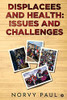 Displacees And Health: Issues And Challenges