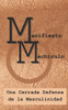 Manifiesto Machirulo: Una Cerrada Defensa de la Masculinidad