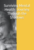 Surviving Mental Health: Journey Through The Shadows