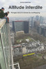 Altitude Interdite: Plongée dans le monde du rooftoping