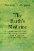 The Earth's Medicine: Embracing the Wisdom of Gaia for Healing and Inspiration