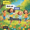 Move Like the Animals! A Wild Workout for Kids
