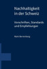 Nachhaltigkeit in der Schweiz: Rechtsvorschriften und Empfehlungen