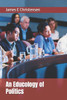 An Educology of Politics