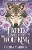 Fated Curse of the Wolf King: A Rejected Mate Romance