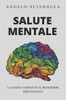Salute Mentale: La Guida Completa al Benessere Psicologico
