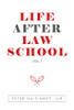 Life After Law School: Vol 1 - 9781728354866