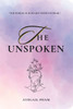 The Unspoken: The words our heart needs to hear