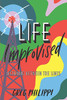 Life Improvised: Listening Between The Lines