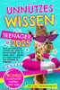 Unnützes Wissen Für Teenager 2025: Über 500 verrückte, lustige und unglaubliche Fakten, die Sie lieben werden - perfekt, um Ihre Freunde zu begeistern