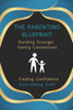 The Parenting Blueprint: Building Stronger Family Connections