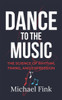 Dance to the Music: The Science of Rhythm, Timing, and Expression