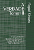 A VERDADE Tomo III: Explicação da obra "Quaestiones Disputatae de Veritate" de São Tomás de Aquino: Questões V e VI