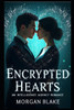 Encrypted Hearts: An Intelligence Agency Romance