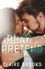 Play Pretend: A Fake Dating Small Town Romance