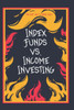 Index Funds vs. Income Investing: The Best Way to Retire Early