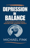 Depression in Balance: A Roadmap to Emotional Healing and Renewed Energy