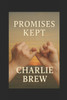 Promises Kept: How Integrity Builds Trust and Transforms Lives