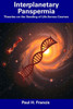 Interplanetary Panspermia: Theories on the Seeding of Life Across Cosmos