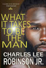 What It Takes to Be the Man: A Real Man