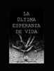 La Última Esperanza de Vida